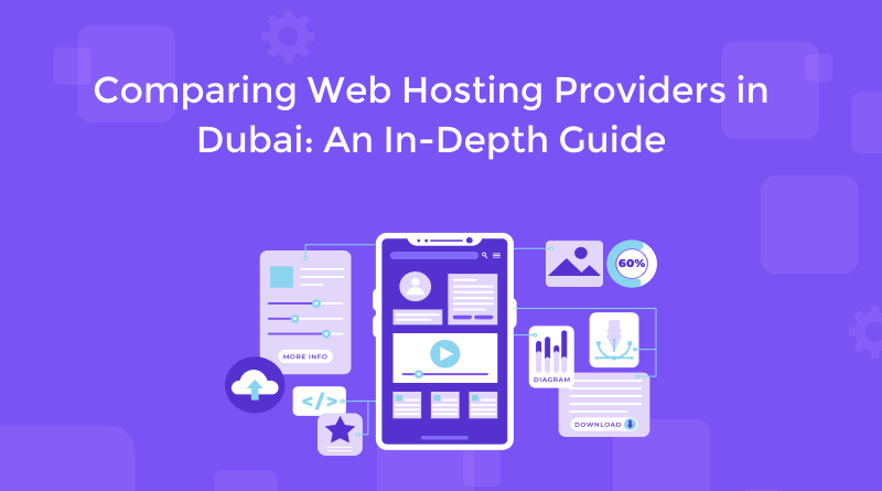 Comparing Web Hosting Providers in Dubai_ An In-Depth Guide